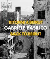 Gabriele Basilico (Bilingual Edition): Back to Beirut 8869659186 Book Cover