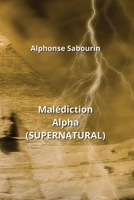 Malédiction Alpha (SUPERNATURAL) (French Edition) B0CVF8H8P7 Book Cover