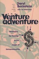 The Venture Adventure : Strategies for Thriving in the Jungle of Entrepreneurship 1885223099 Book Cover
