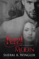 Feral Moon: Book 2 of The Dark Woods series 1799263347 Book Cover