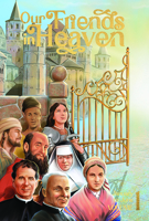 Our Friends in Heaven, Volume 1: Saints for Every Day January to June 0819855219 Book Cover