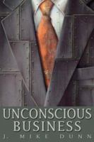 Unconscious Business 1425959520 Book Cover