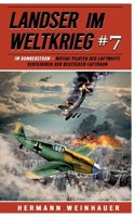 Landser im Weltkrieg 7: Im Bomberstrom – Mutige Piloten der Luftwaffe verteidigen den deutschen Luftraum (Landser im Weltkrieg – Erlebnisberichte in Romanheft-Länge) (German Edition) 3964033073 Book Cover