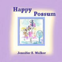 Happy Possum: A Tale About Faith 1979081891 Book Cover