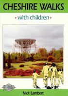 Cheshire Walks With Children 1850585601 Book Cover