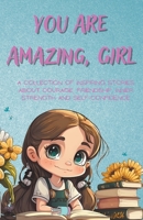 You Are Amazing, Girl B0C6WTP4D1 Book Cover
