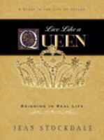 Live Like a Queen 1934749273 Book Cover