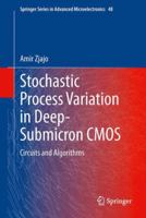 Stochastic Process Variation in Deep-Submicron CMOS: Circuits and Algorithms 9402402853 Book Cover