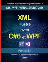 XML illustre avec C#6 et WPF: avec visual studio 2015 2322122912 Book Cover
