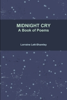 Midnight Cry a Book of Poems 1304725227 Book Cover