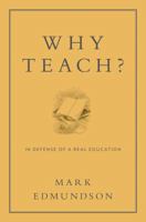 Why Teach?: In Defense of a Real Education 162040107X Book Cover