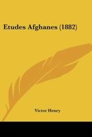 Etudes Afghanes (1882) 1148493905 Book Cover
