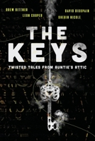 The Keys: Twisted Tales from Auntie's Attic 1939282519 Book Cover
