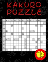 kakuro puzzle book: Cross Sums math logic puzzles for adults large print B08TQV7MLR Book Cover