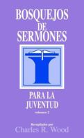 Bosquejos de Sermones Para la Juventud, Volumen 2 0825419107 Book Cover