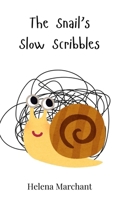 The Snail's Slow Scribbles 369074038X Book Cover