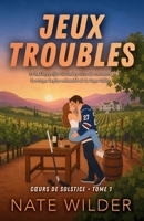 Jeux troubles: Une romance enemies to lovers avec une star du hockey (Série Cœurs de Solstice, Tome 1) (French Edition) B0HDZ3KR12 Book Cover
