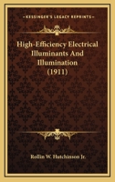 High-Efficiency Electrical Illuminants And Illumination 0548633118 Book Cover