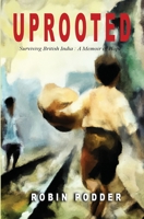Uprooted: Surviving British India: A Memoir of Hope 1088133509 Book Cover