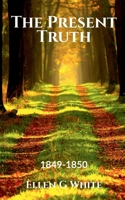 The Present Truth 1638862907 Book Cover