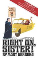 Right On, Sister! Women's Lib in Cartoon & Rhyme 1939848660 Book Cover