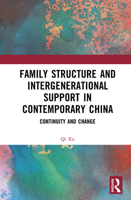 Family Structure and Intergenerational Support in Contemporary China: Continuity and Change 1032916478 Book Cover