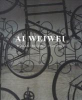 Ai Weiwei: Works Beijing 1993-2003 9889726289 Book Cover