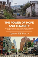 The Power of Hope and Tenacity: The Diary of a Persecuted Man, Rising Above the Adversities of Life from the Dusty Roads of Jamena to the Concrete Jungle of Newlandia City 1646107993 Book Cover