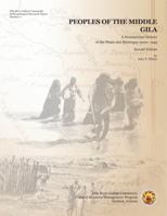 Peoples of the Middle Gila: A Documentary History of the Pimas and Maricopas 1500s–1945 0972334742 Book Cover