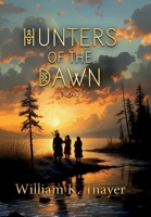 Hunters of the Dawn 1967782008 Book Cover