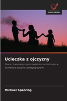 Ucieczka z ojczyzny (Polish Edition) 6200728062 Book Cover