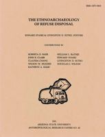 The Ethnoarchaeology of Refuse Disposal, 1991 (Anthropological Research Papers) 0936249242 Book Cover