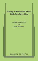 Having a wonderful time wish you were here 0573609845 Book Cover