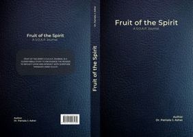 Fruit of the Spirit: A S.O.A.P. Journal 1957424885 Book Cover