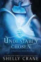 Undeniably Chosen 1508996393 Book Cover