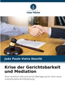 Krise der Gerichtsbarkeit und Mediation (German Edition) 6207740858 Book Cover