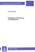 Gewaesserunterhaltung Und Abfallrecht: Anforderungen an Die Gewaesserunterhaltung Und Die Entsorgung Kontaminierter Gewaessersedimente Am Beispiel Von 3631312628 Book Cover
