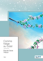 Comme Neige au Soleil 2368326812 Book Cover