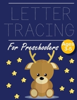 Letter Tracing for Preschoolers Deer: Letter Tracing Book Practice for Kids Ages 3+ Alphabet Writing Practice Handwriting Workbook Kindergarten toddler Deer 1692784889 Book Cover