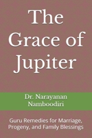 The Grace of Jupiter: Guru Remedies for Marriage, Progeny, and Family Blessings (Astrology Remedies & Solutions) B0GLM1NXV4 Book Cover