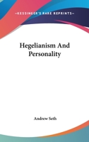 Hegelianism and personality (Balfour philosophical lectures) 136286353X Book Cover