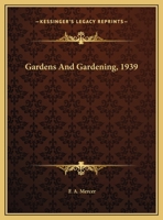 Gardens and Gardening 1939 1163808814 Book Cover
