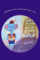 Mandarin mouse and his magic fairy cakes (1) 1547051205 Book Cover