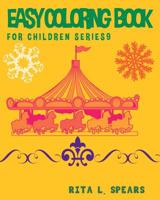 Easy Coloring book For Children SERIES1: Play Learn and Relax 1540530493 Book Cover