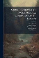 Constitutiones Et Acta Publica Imperatorum Et Regum: 1298-1313 2 V... 1273380096 Book Cover