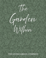 The Garden Within: Inner Wellbeing Through Nature 1918465568 Book Cover
