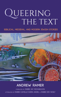 Queering the Text: Biblical, Medieval, and Modern Jewish Stories 1725274787 Book Cover