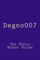 Degno007: The Purple Binder Folder 1984318829 Book Cover