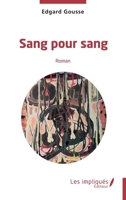 Sang pour sang: Roman (French Edition) 2384175637 Book Cover