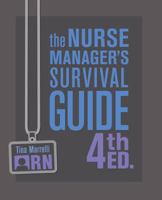 The Nurse Manager's Survival Guide 4th Ed. 1945157410 Book Cover